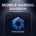 Immutable Seizes $121B Opportunity With Launch Of Mobile Gaming Division